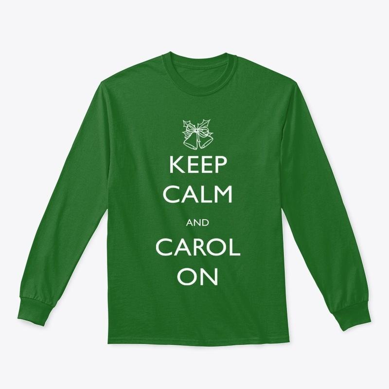 Keep Calm and Carol On